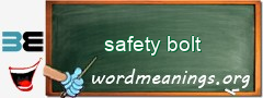 WordMeaning blackboard for safety bolt